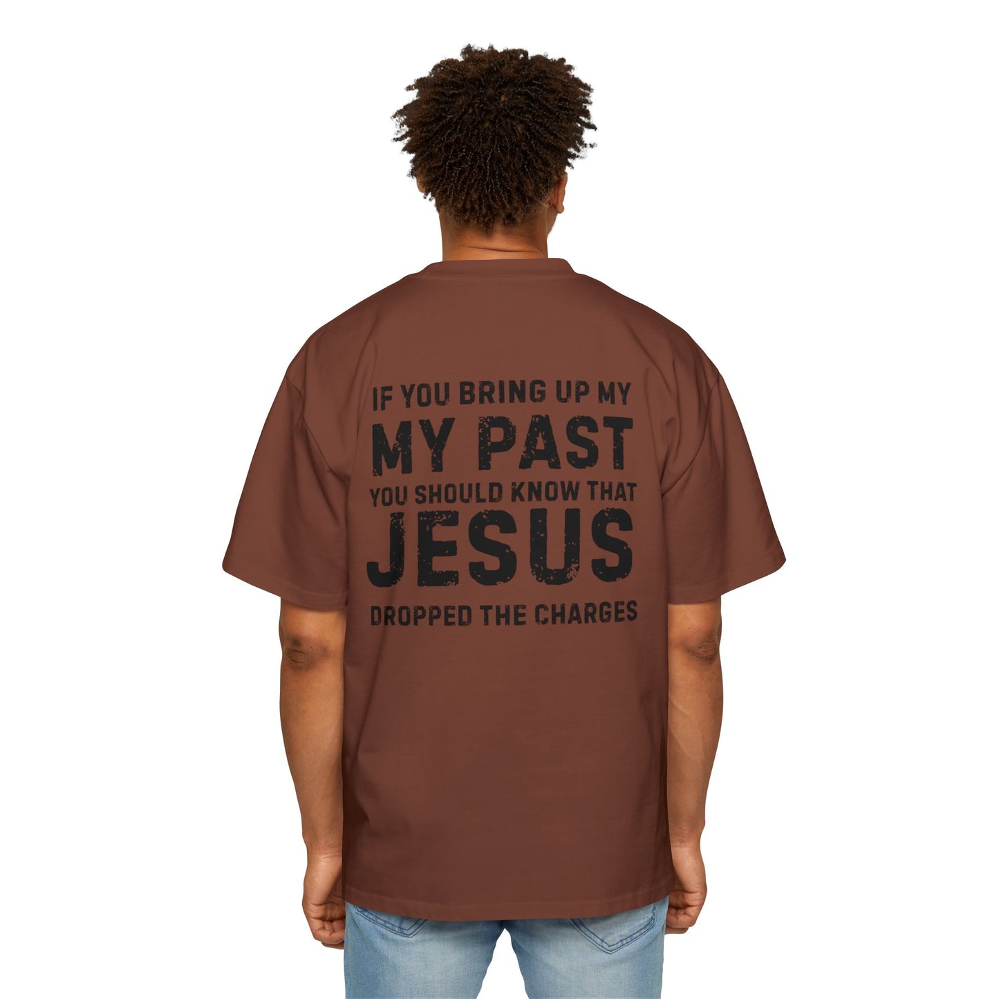 Jesus Dropped the Charges- Men's Oversized Tee