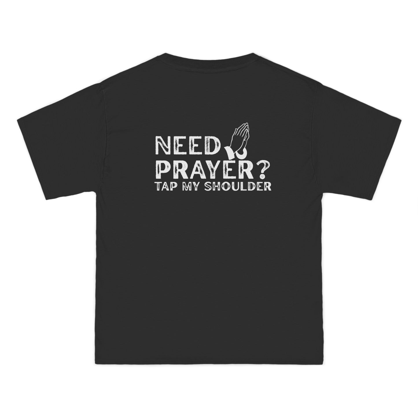 Need Prayer Beefy-T® Short-Sleeve T-Shirt