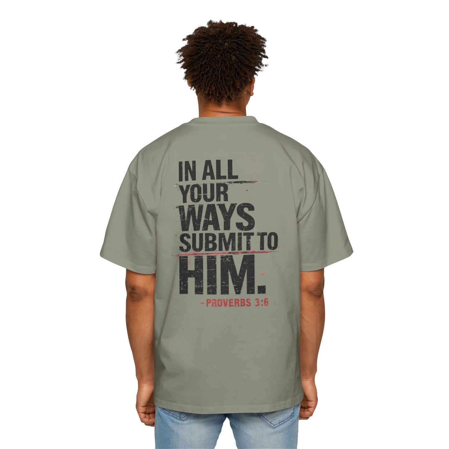 Submit to Him- Men's Oversized Tee