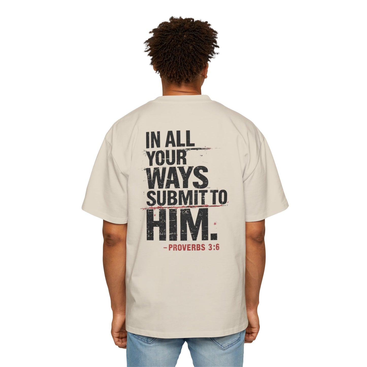 Submit to Him- Men's Oversized Tee