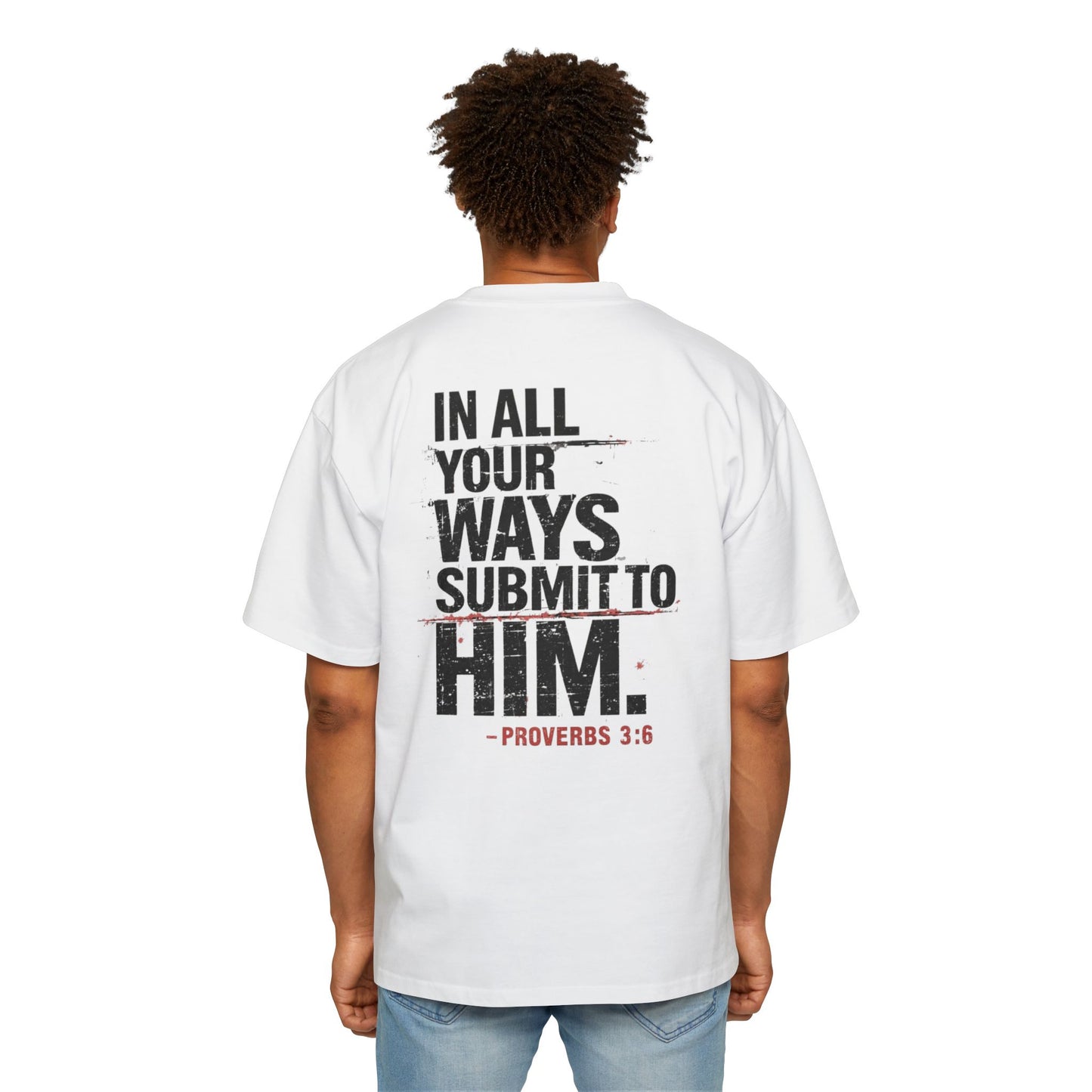 Submit to Him- Men's Oversized Tee